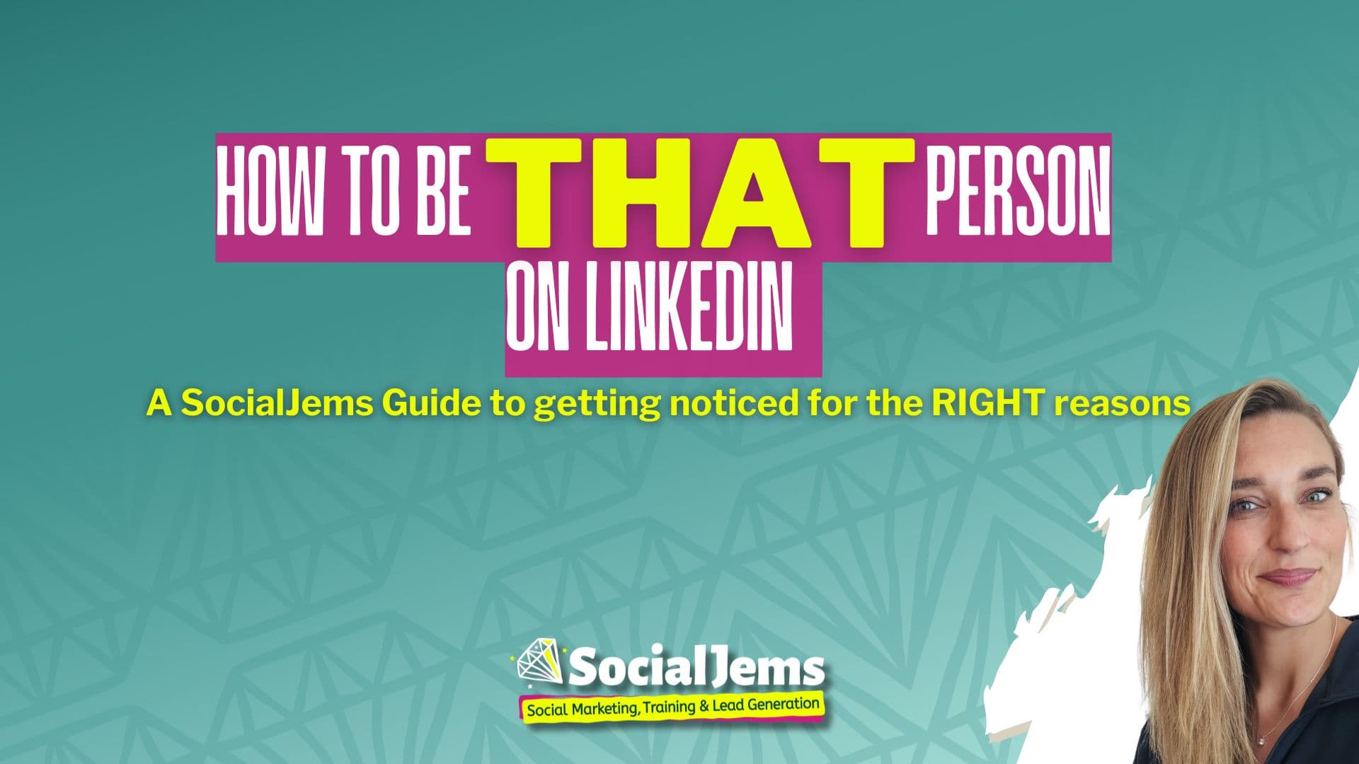 How To Be That Person On LinkedIn (The One Everyone Remembers)