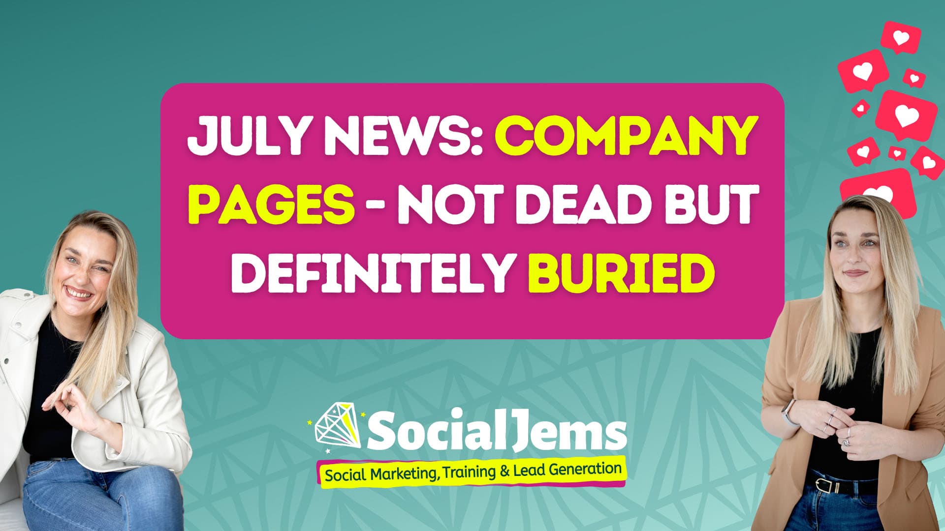 July: Company Pages - Not Dead But Definitely Buried